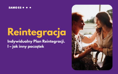Indywidualny Plan Reintegracji. I – jak inny początek