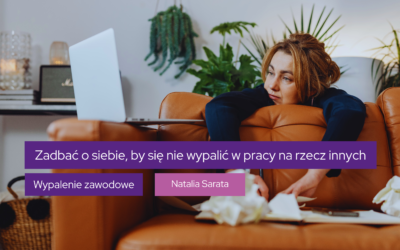 Zadbać o siebie, by się nie wypalić w pracy na rzecz innych