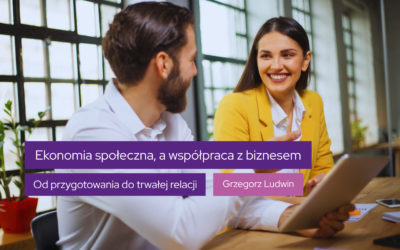 Od przygotowania do trwałej współpracy z biznesem